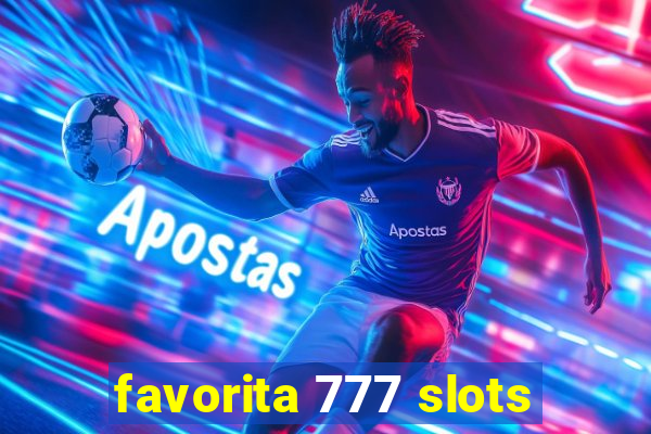 favorita 777 slots